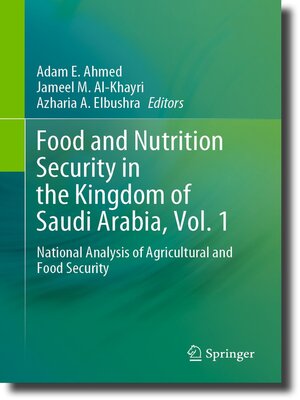 cover image of Food and Nutrition Security in the Kingdom of Saudi Arabia, Volume 1